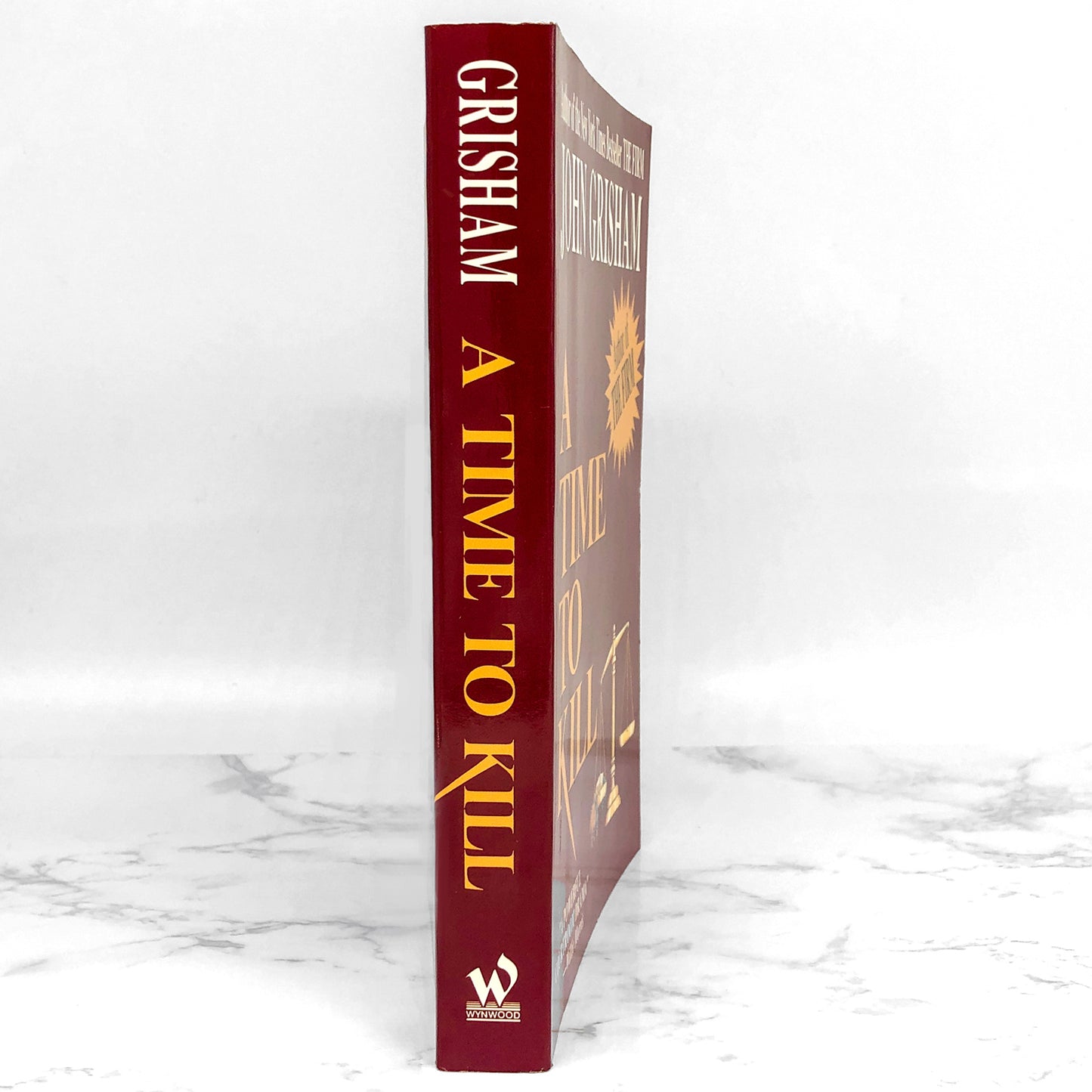 A Time to Kill by John Grisham [FIRST PAPERBACK EDITION] The Wynwood Press ❧ 1989