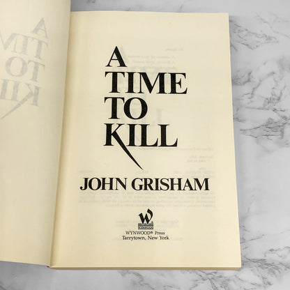 A Time to Kill by John Grisham [FIRST PAPERBACK EDITION] The Wynwood Press ❧ 1989