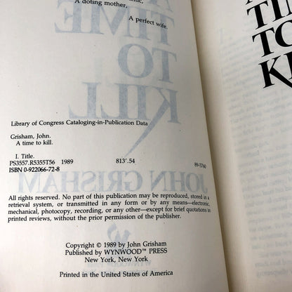 A Time to Kill by John Grisham [FIRST PAPERBACK EDITION] The Wynwood Press ❧ 1989