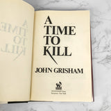 A Time to Kill by John Grisham [1989 HARDCOVER] The Wynwood Press
