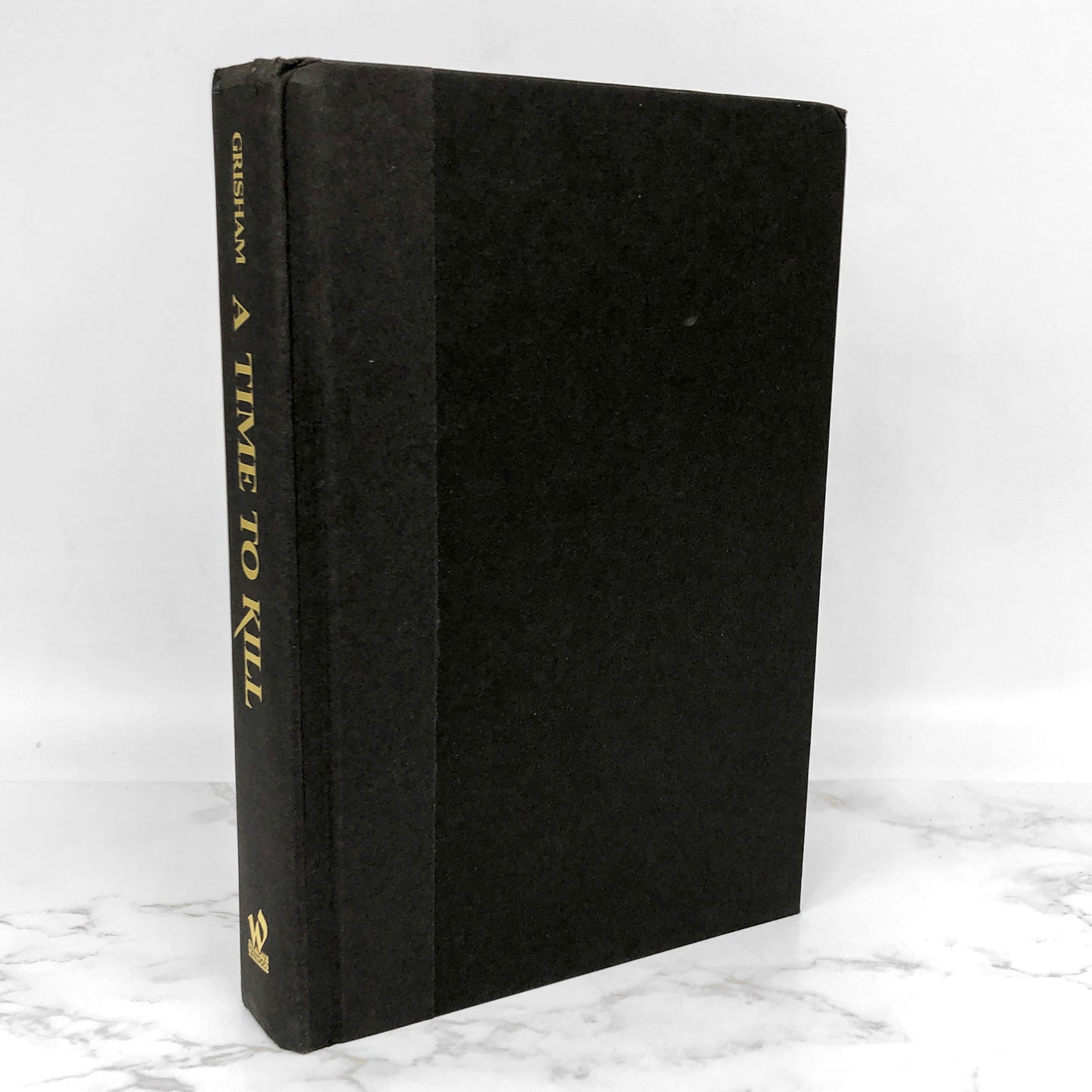 A Time to Kill by John Grisham [1989 HARDCOVER] The Wynwood Press