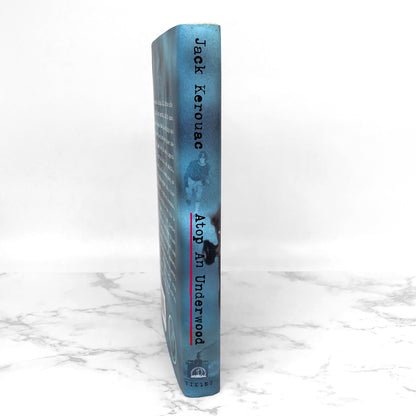 Atop an Underwood: Early Stories & Prose by Jack Kerouac [FIRST EDITION / FIRST PRINTING] 1999