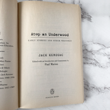 Atop an Underwood: Early Stories & Prose by Jack Kerouac [FIRST PAPERBACK PRINTING]