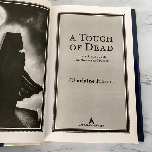 A Touch of Dead: Sookie Stackhouse - The Complete Stories by Charlaine Harris [FIRST EDITION]