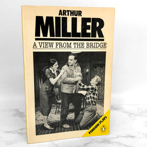 A View From the Bridge by Arthur Miller [1985 TRADE PAPERBACK] • Penguin Plays