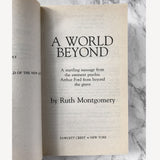 A World Beyond by Ruth Montgomery [1988 PAPERBACK]