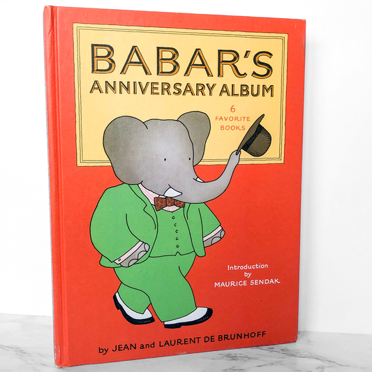Babar's Anniversary Album: 6 Favorite Books by Jean & Laurent de Brunhoff [HARDCOVER ANTHOLOGY / 1981]