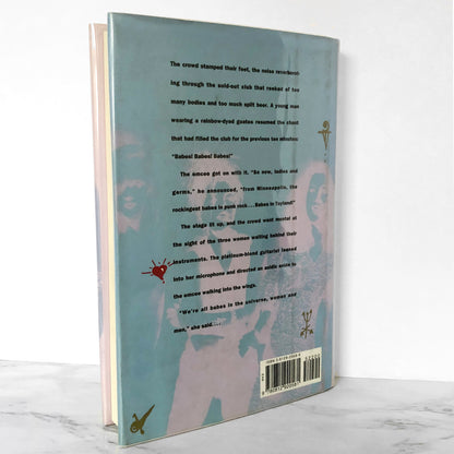 Babes in Toyland: The Making and Selling of a Rock and Roll Band by Neal Karlen [FIRST EDITION] 1994
