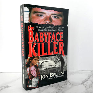 The Babyface Killer by Jon Bellini [FIRST PRINTING / 2002]