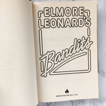 Bandits by Elmore Leonard [FIRST EDITION / FIRST PRINTING] 1987