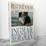 The Best Intentions by Ingmar Bergman [FIRST PAPERBACK EDITION] - Bookshop Apocalypse