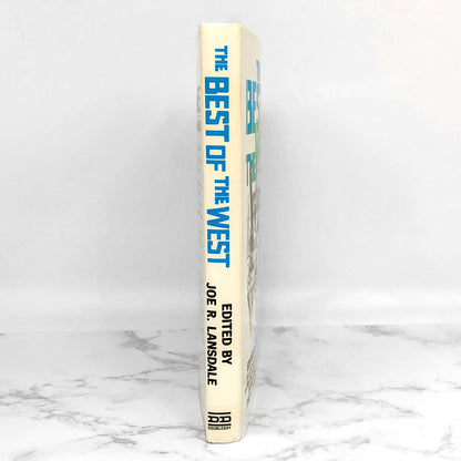 Best of the West: An Anthology of Western Writing by Joe R. Lansdale [FIRST EDITION] 1986