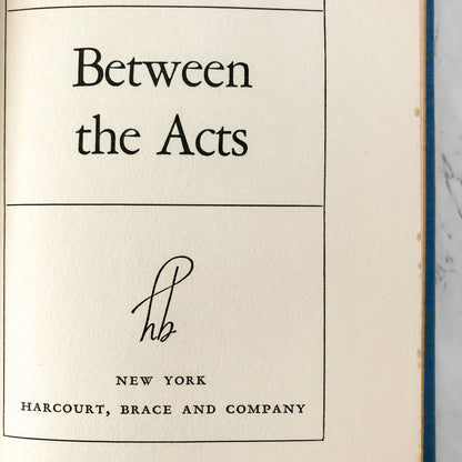 Between the Acts by Virginia Woolf [U.S. FIRST EDITION / FIRST PRINTING] 1941