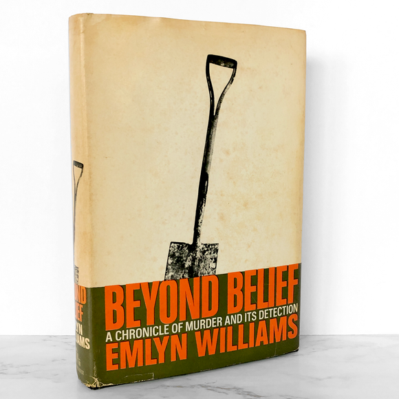Beyond Belief: A Chronicle of Murder & Its Detection by Emlyn Williams [BOOK CLUB EDITION / 1968]