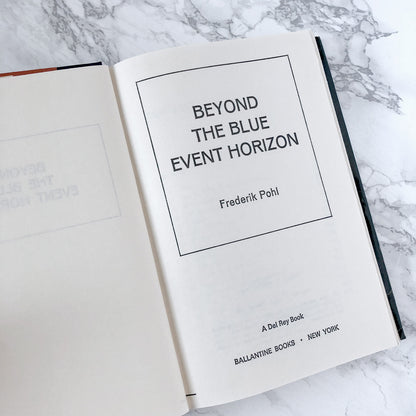 Beyond the Blue Event Horizon by Frederick Pohl [FIRST BOOK CLUB EDITION] 1980