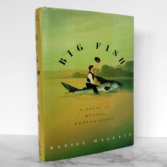 Big Fish by Daniel Wallace [FIRST EDITION / 1998]