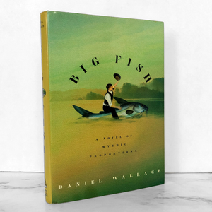 Big Fish by Daniel Wallace [FIRST EDITION / FIRST PRINTING]