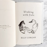 Blinking with Fists: Poems by Billy Corgan SIGNED! [FIRST EDITION / FIRST PRINTING]