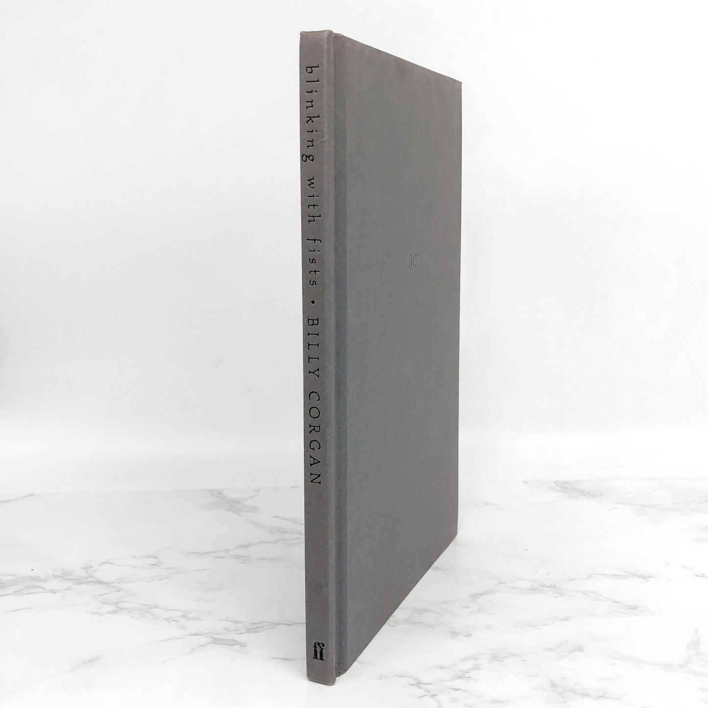 Blinking with Fists: Poems by Billy Corgan [FIRST EDITION] 2004 • Faber & Faber