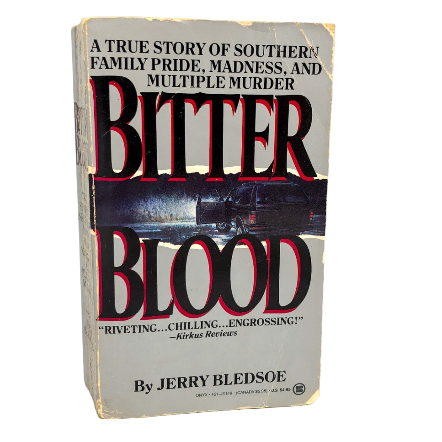 Bitter Blood: A True Story of Southern Family Pride, Madness and Multiple Murder by Jerry Bledsoe [1989 PAPERBACK]