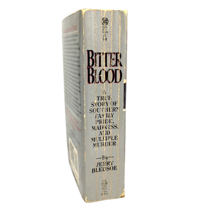 Bitter Blood: A True Story of Southern Family Pride, Madness and Multiple Murder by Jerry Bledsoe [1989 PAPERBACK]