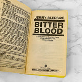 Bitter Blood: A True Story of Southern Family Pride, Madness and Multiple Murder by Jerry Bledsoe [1989 PAPERBACK]