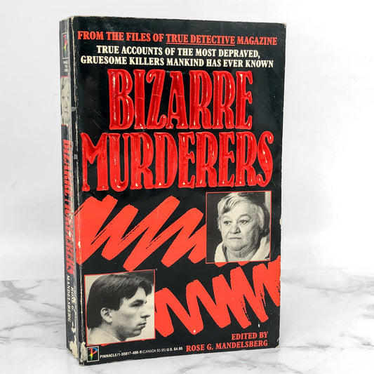 Bizarre Murderers by Rose G. Mandelsberg [FIRST PAPERBACK PRINTING] 1991