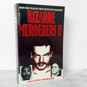 Bizarre Murderers II by Rose G. Mandelsberg [FIRST PRINTING / 1993]