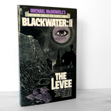 Blackwater II: The Levee by Michael McDowell [FIRST PRINTING / 1983]