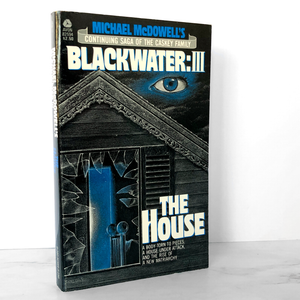 Blackwater III: The House by Michael McDowell [FIRST PRINTING / 1983]
