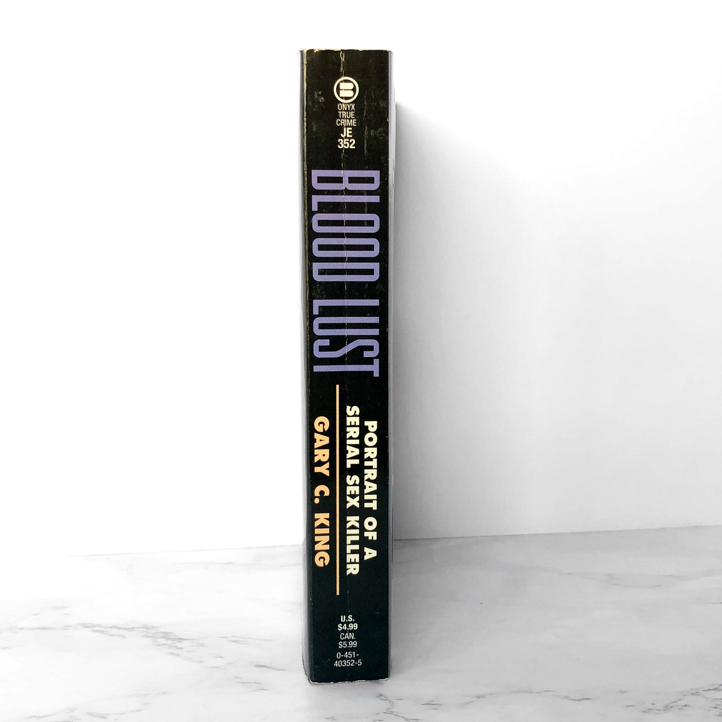 Blood Lust: Portrait of a Serial Sex Killer by Gary C. King [FIRST EDITION / 1992]