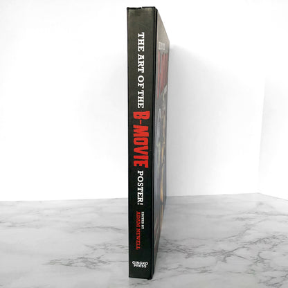 The Art of the B-Movie Poster by Adam Newell [HARDCOVER / 2016]