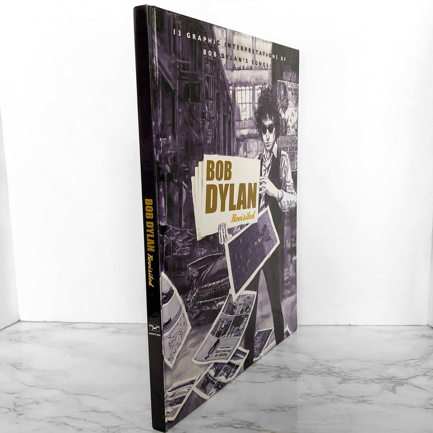 Bob Dylan Revisited: 13 Graphic Interpretations of Bob Dylan's Songs [FIRST EDITION • FIRST PRINTING] 2009