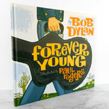 Forever Young by Bob Dylan w. illustrations by Paul Rogers [FIRST EDITION]