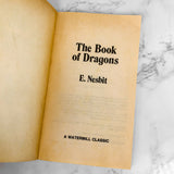 The Book of Dragons by E. Nesbit [1987 PAPERBACK]