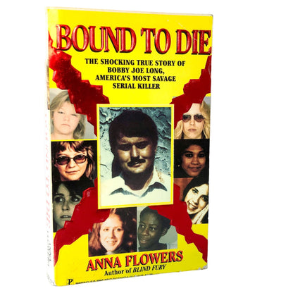 The cover of the book 'Bound To Die: The Shocking True Story of Bobby Joe Long, America's Most Savage Serial Killer' by Anna Flowers features a yellow background with images of the author and various individuals related to the story. The book is a mass market paperback with a 3-d embossed cover fonts.