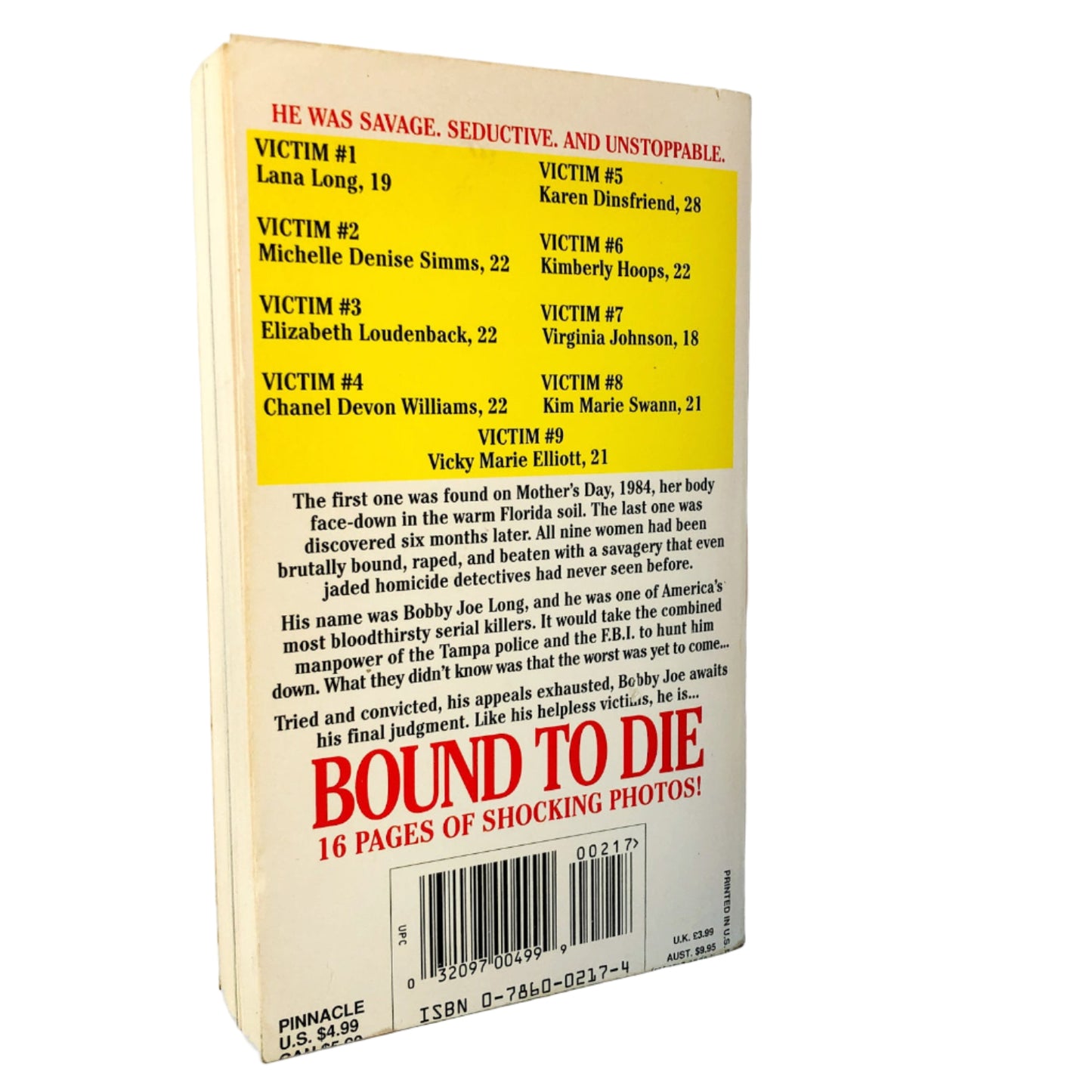 Bound To Die: The Shocking True Story of Bobby Joe Long, America's Most Savage Serial Killer by Anna Flowers [FIRST EDITION] 1995