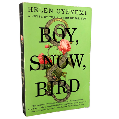 Boy, Snow, Bird by Helen Oyeyemi [TRADE PAPERBACK] 2014 • Riverhead
