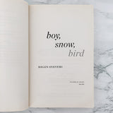 Boy, Snow, Bird by Helen Oyeyemi [TRADE PAPERBACK / 2014]