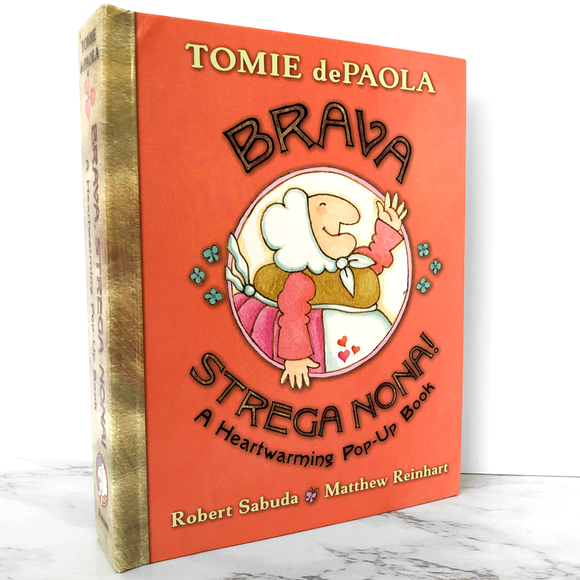 Brava, Strega Nona! A Pop-Up Book by Tomie dePaola [FIRST EDITION] 2008