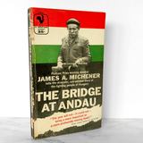 The Bridge at Andau by James A. Michener [FIRST PAPERBACK PRINTING / 1957]