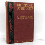 The Bridge of the Gods: A Romance of Indian Oregon by Frederic Homer Balch [1920 HARDCOVER]