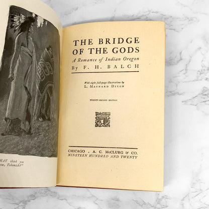 The Bridge of the Gods: A Romance of Indian Oregon by Frederic Homer Balch [1920 HARDCOVER]