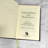Selected Works of the Bronte Sisters: Jane Eyre, Wuthering Heights & The Tenant of Wildfell Hall [LEATHER-BOUND HARDCOVER]