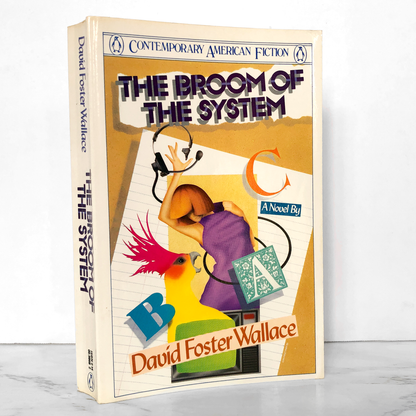 The Broom of the System by David Foster Wallace [FIRST EDITION / 1987]
