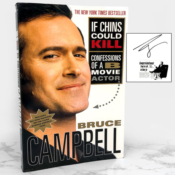 If Chins Could Kill: Confessions of a B Movie Actor by Bruce Campbell SIGNED! [TRADE PAPERBACK]