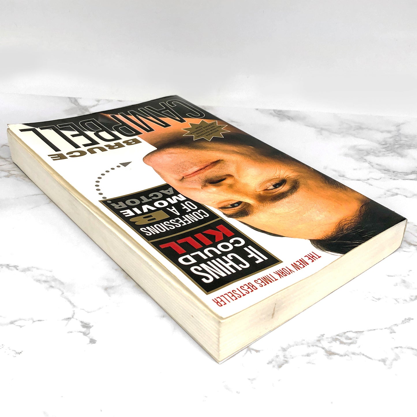 If Chins Could Kill: Confessions of a B Movie Actor by Bruce Campbell SIGNED! [TRADE PAPERBACK]