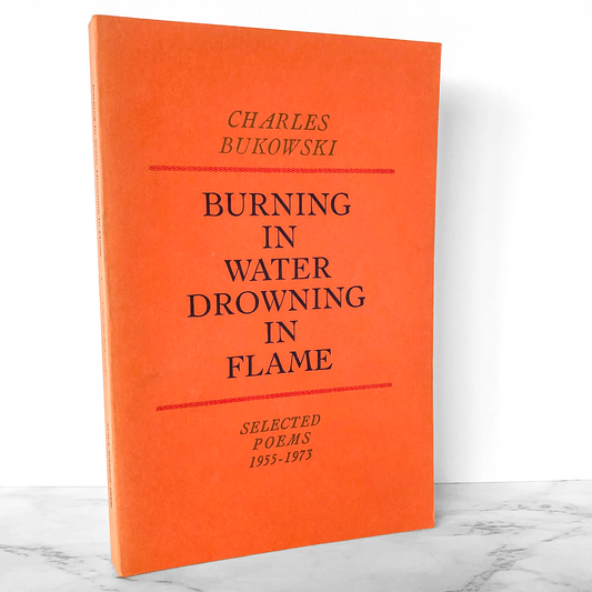 Burning in Water, Drowning in Flame by Charles Bukowski [FIRST EDITION / BLACK SPARROW PRESS]