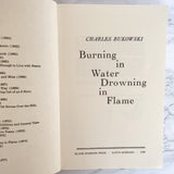 Burning in Water, Drowning in Flame by Charles Bukowski [FIRST EDITION / BLACK SPARROW PRESS]