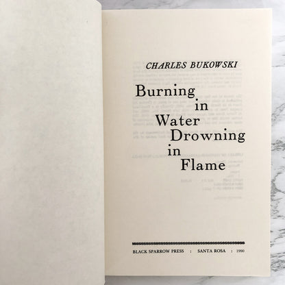Burning in Water, Drowning in Flame by Charles Bukowski [FIRST EDITION / BLACK SPARROW PRESS]